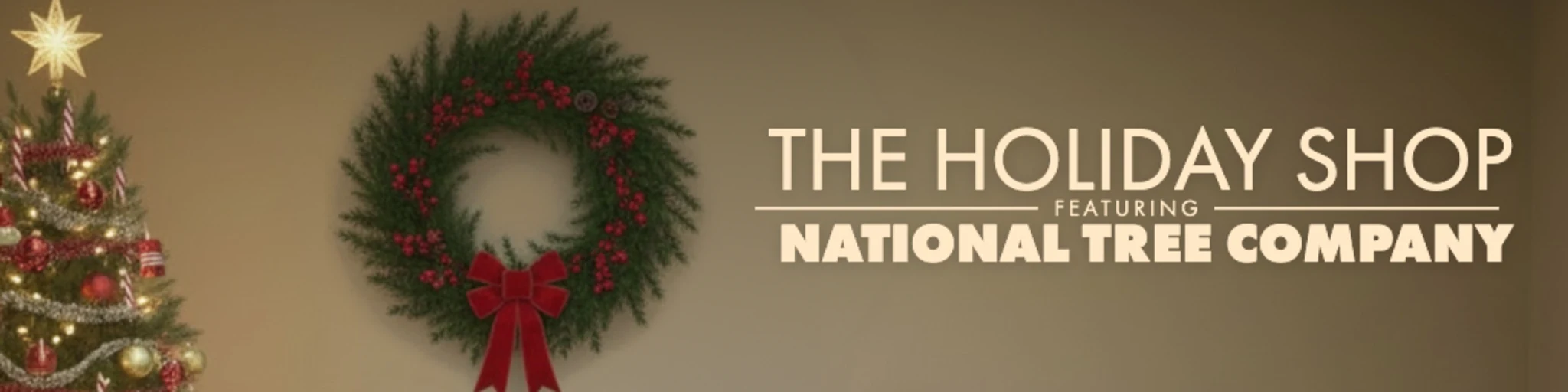 The Holiday Shop featuring National Tree Company banner