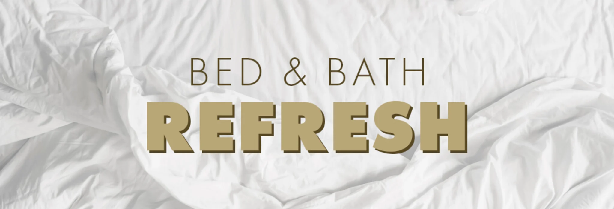 Bed & Bath Refresh banner