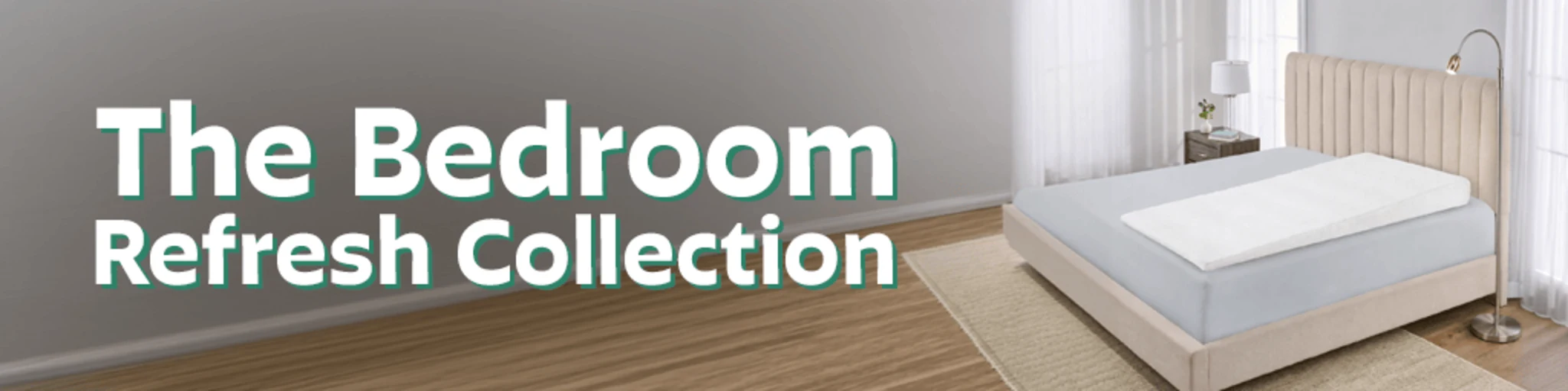 The Bedroom Refresh Collection banner