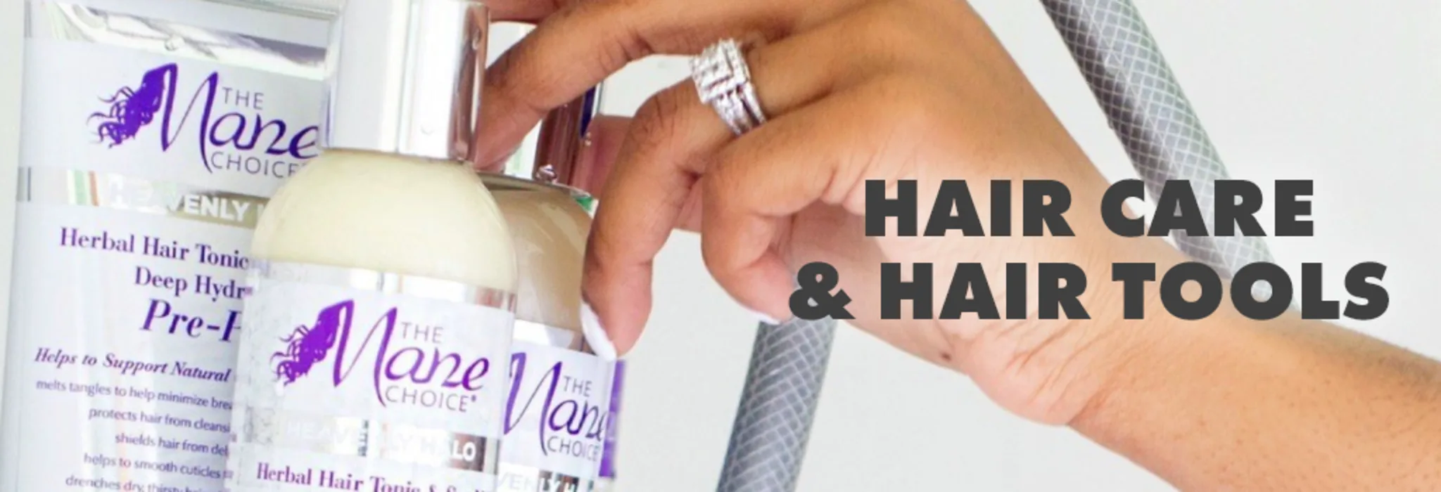 Hair Care & Hair Tools Featuring The Mane Choice banner