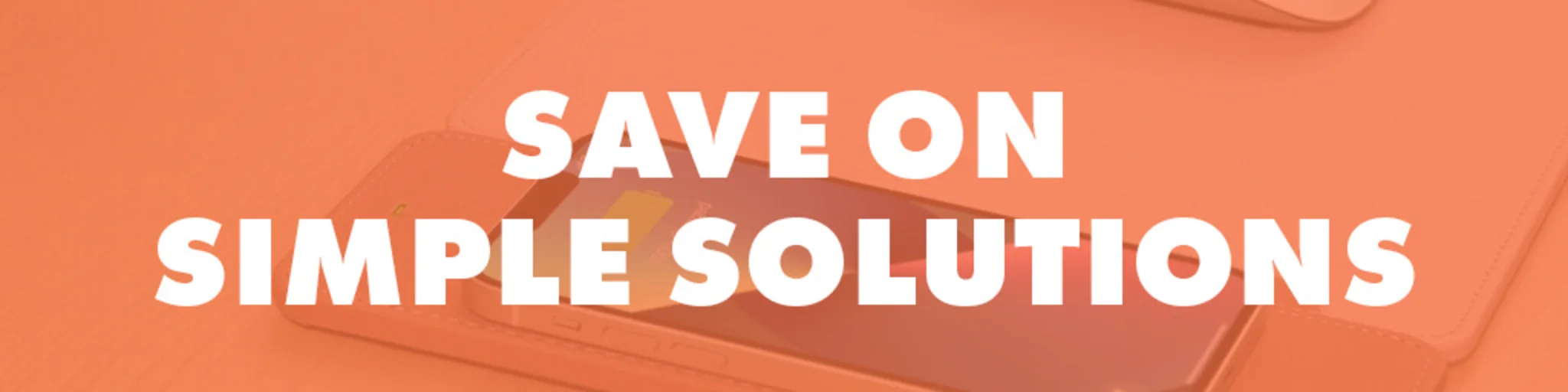 Save on Simple Solutions banner