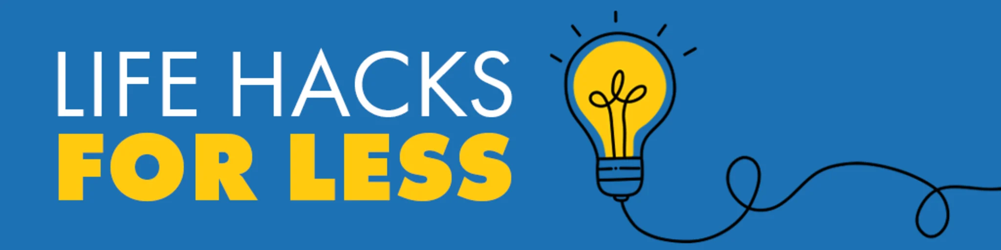 Life Hacks for Less banner