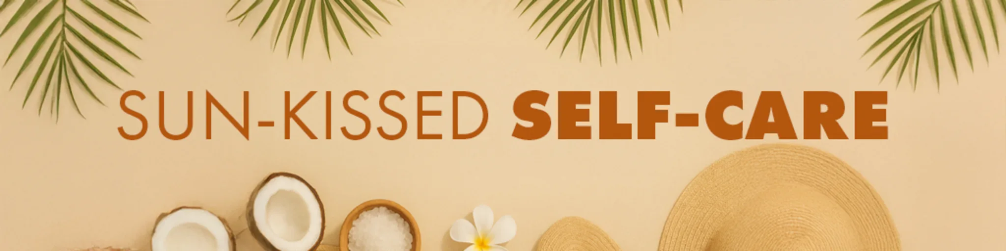 Sun-Kissed Self-Care banner