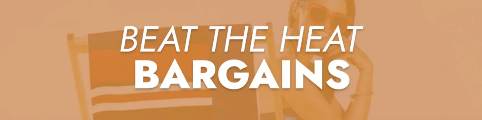Beat the Heat Bargains banner