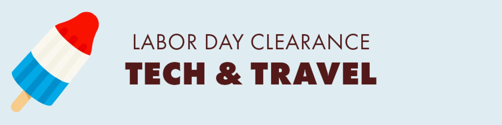 Labor Day Clearance: Tech & Travel banner