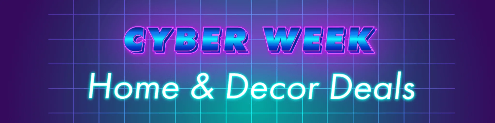 Cyber Week: Home & Decor Deals banner