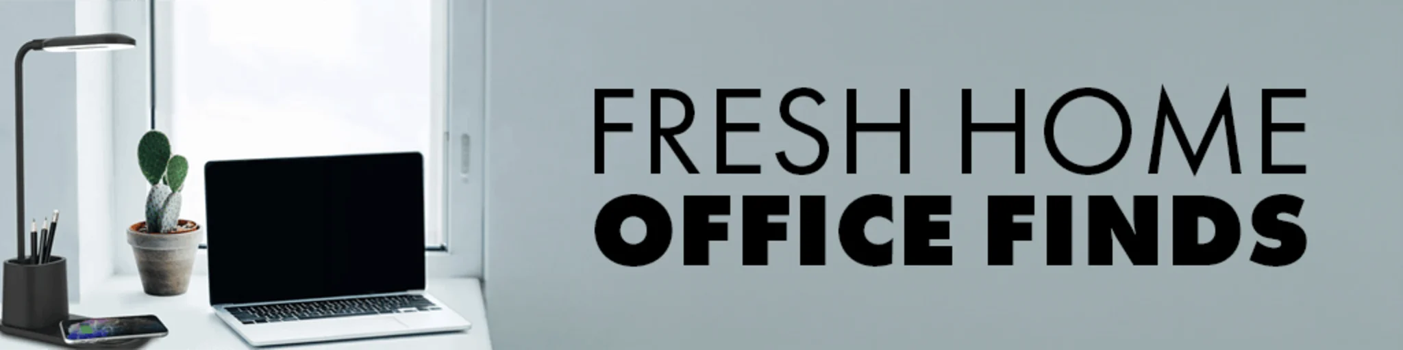 Fresh Home Office Finds banner