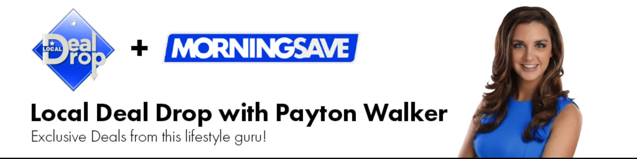 Local Deal Drop with Payton Walker banner