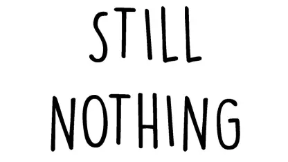 Still Nothing