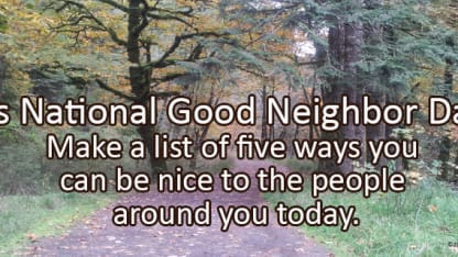 It's National Good Neighbor Day!
