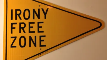 Irony-free zone