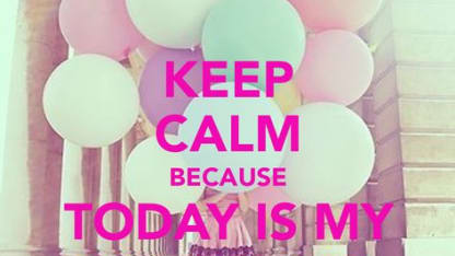 Today is MY birfday