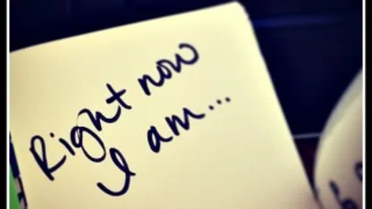 Right now I am...
