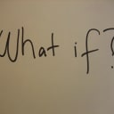 What if...