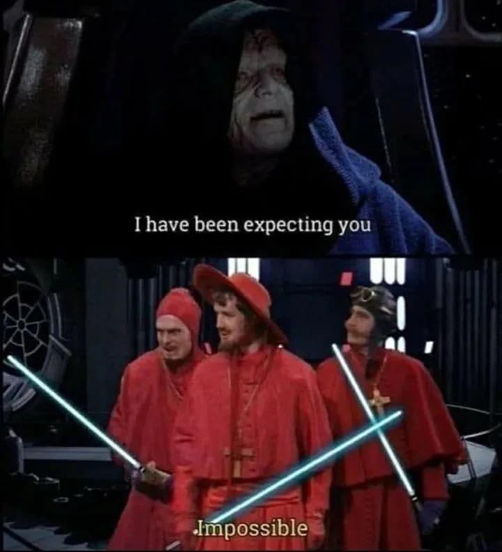 Emperor Palpatine expects the Spanish Inquisition