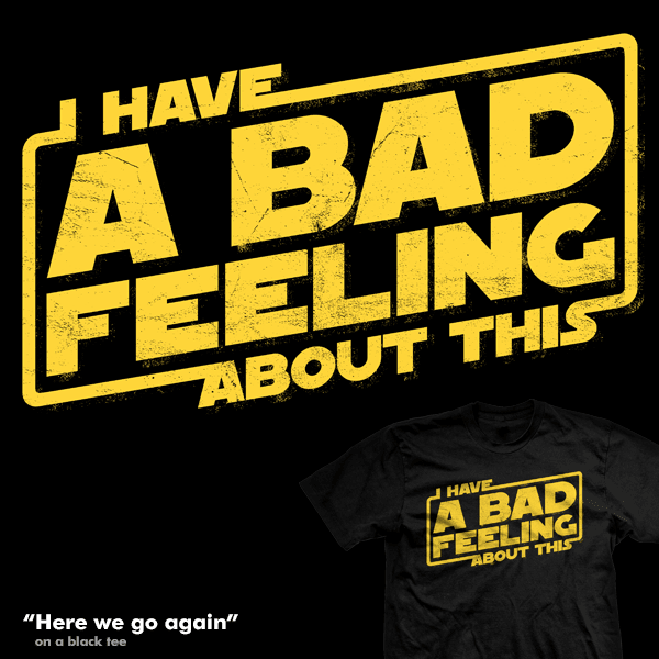 https://shirt.woot.com/derby/entry/120211/here-we-go-again