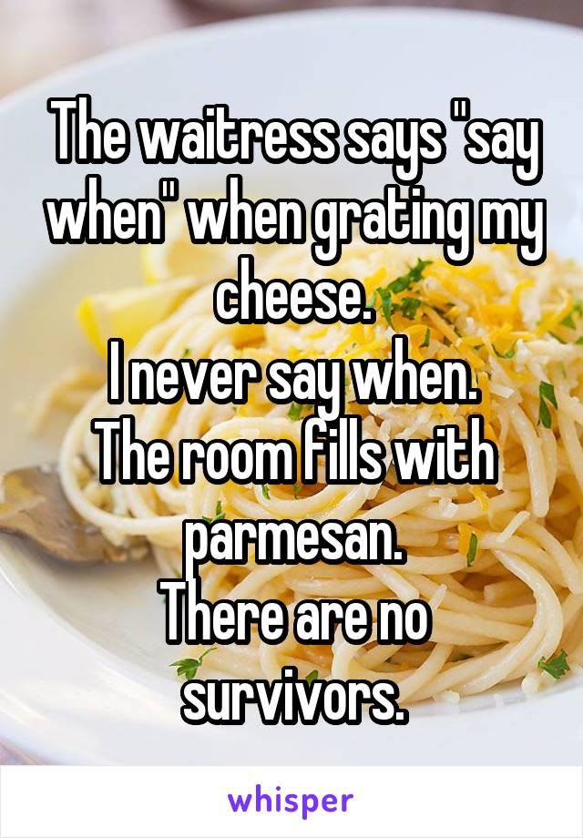 cheese when