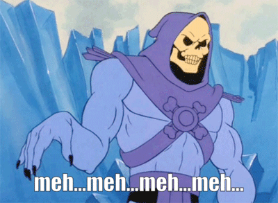 meh...meh