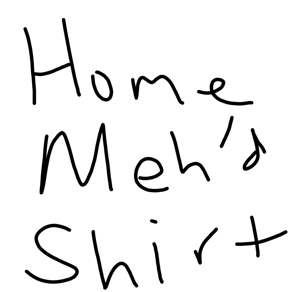 home meh'd eh?