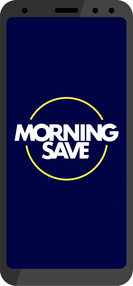 Mobile phone showing MorningSave app banner